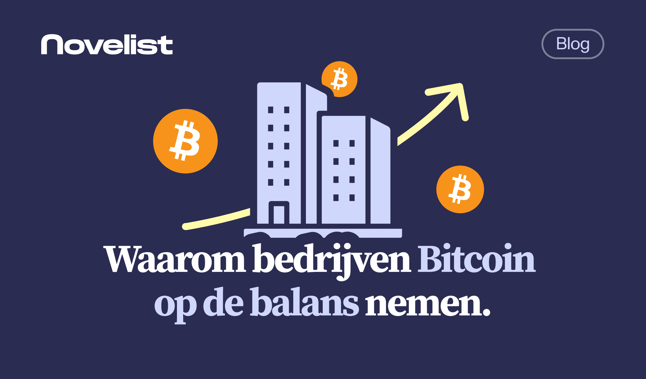 Waarom bedrijven Bitcoin op de balans nemen.