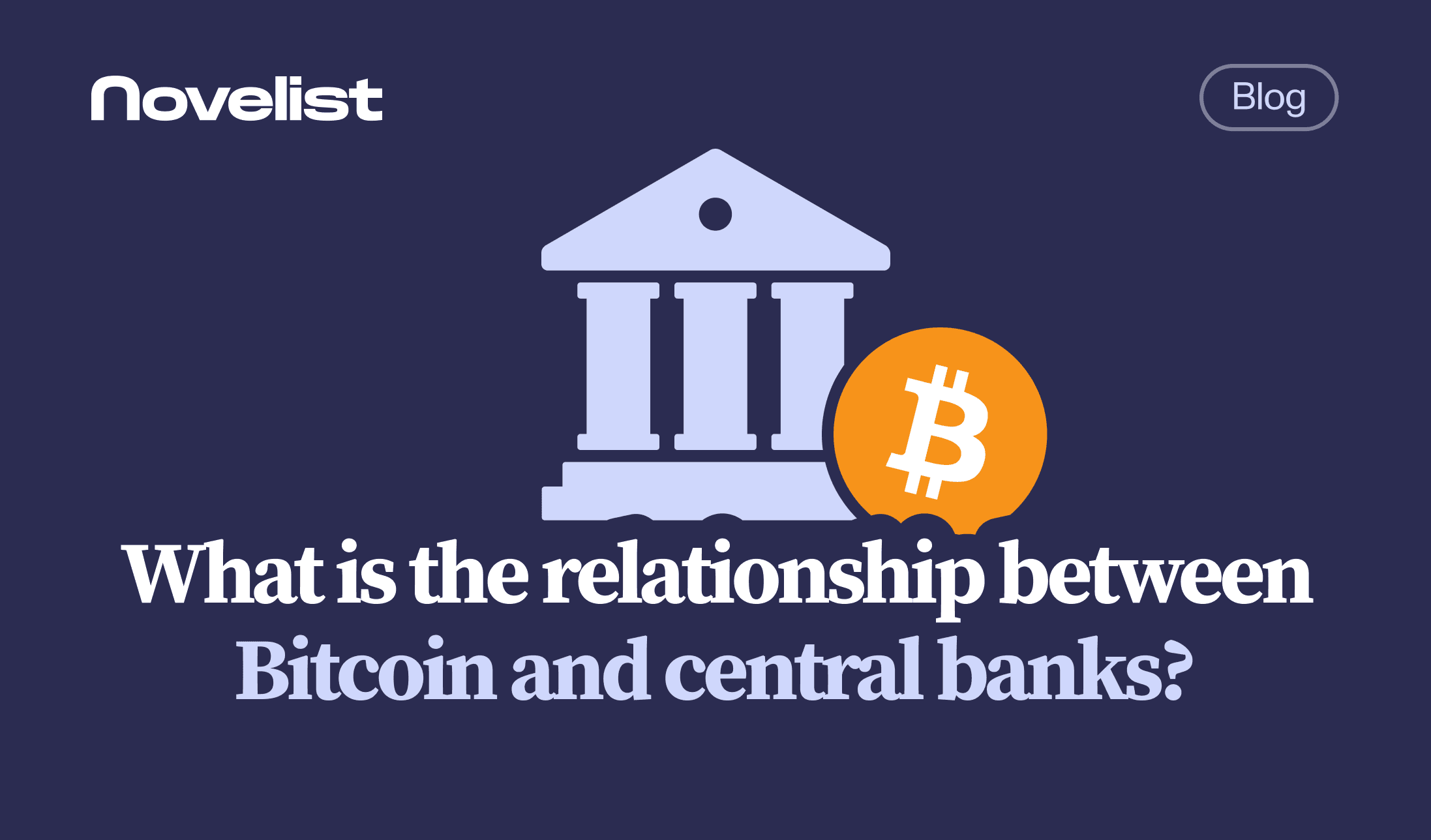 What’s the relationship between bitcoin and central banks?