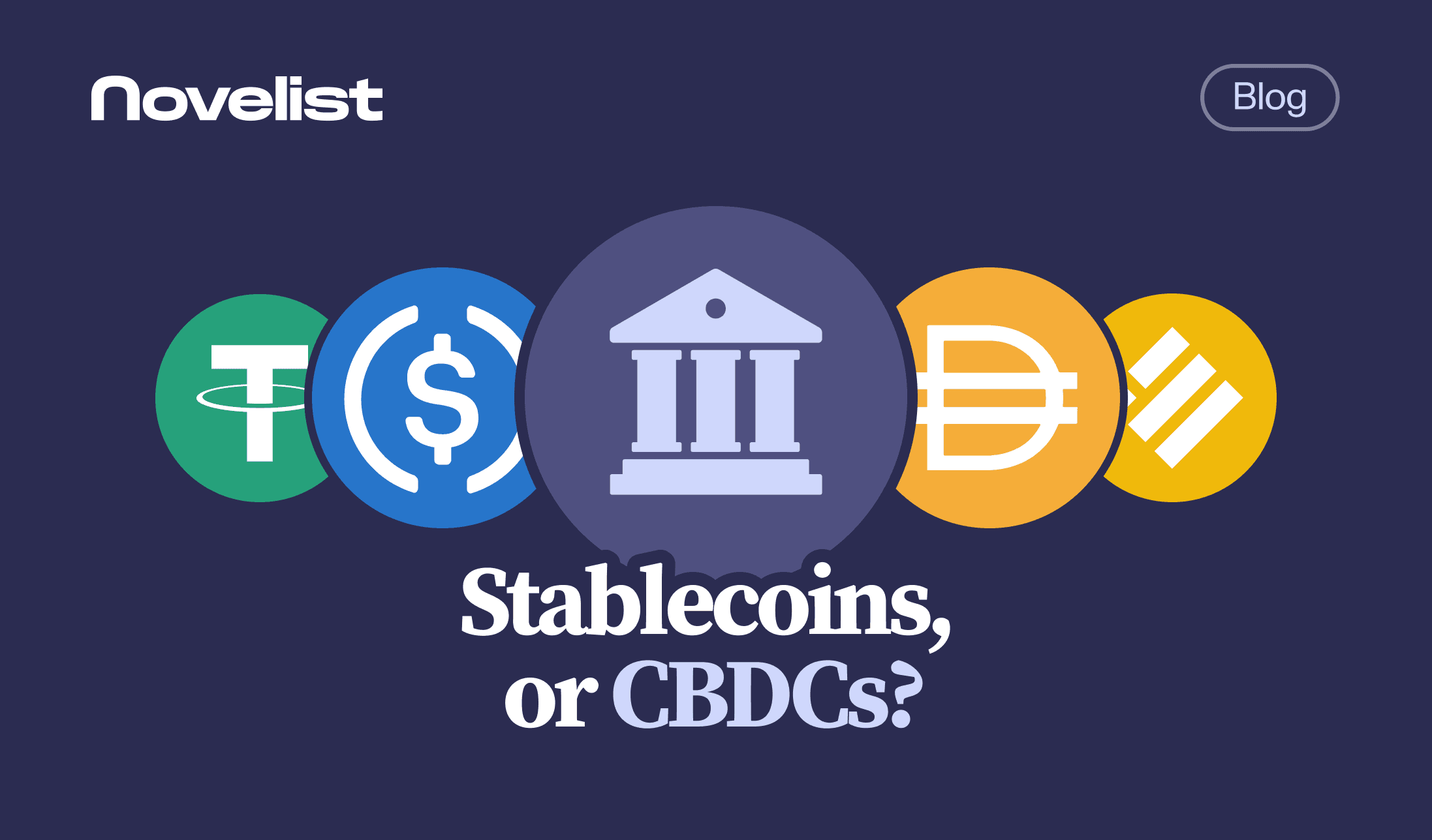 Stablecoins, or CBDCs?
